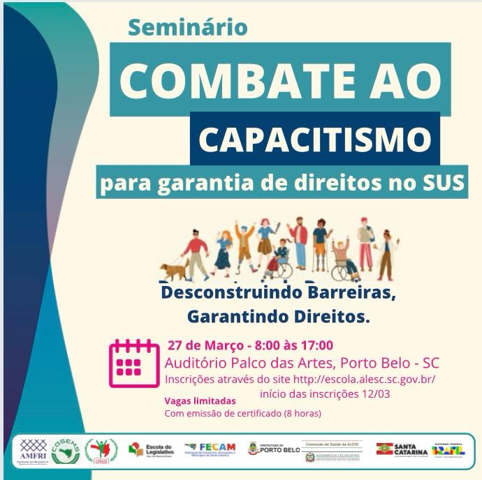 You are currently viewing Seminário “Combate ao Capacitismo para garantia de direitos no SUS” acontece em Porto Belo.